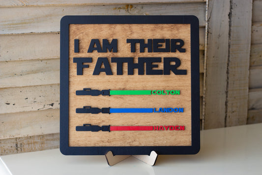 I Am Their Father Sign
